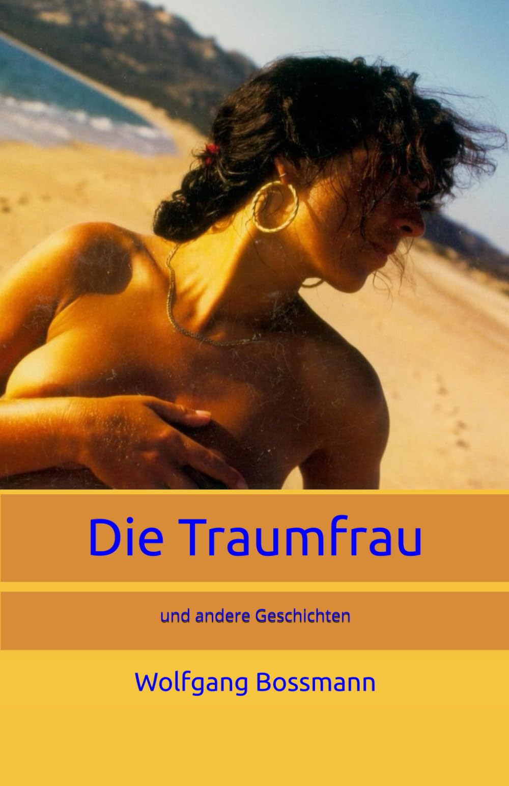 Die Traumfrau: und andere Geschichten