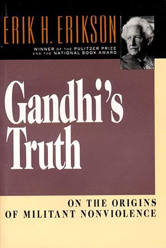 Gandhi′s Truth – On the Origins of Militant Nonviolence Reissue