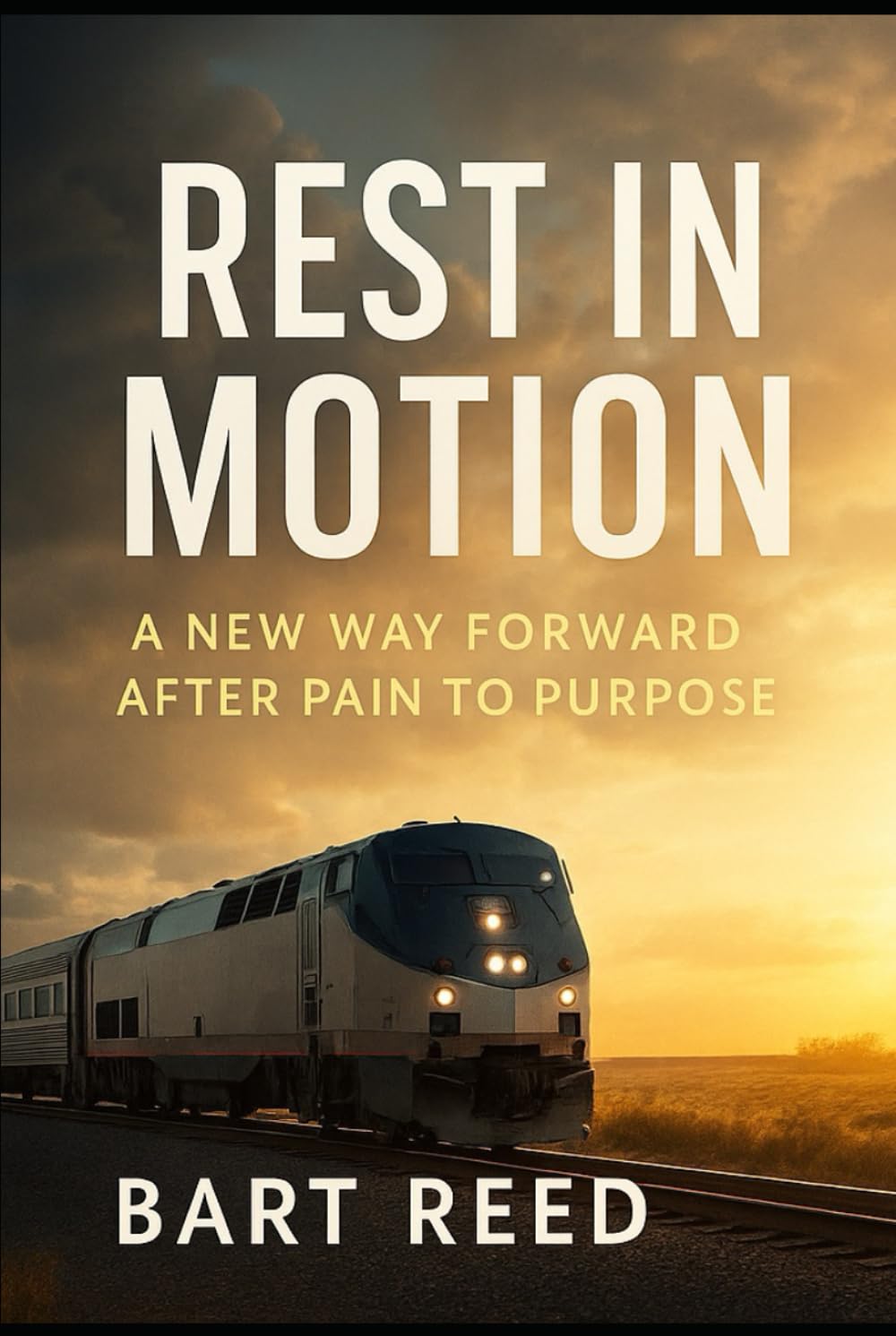 REST IN MOTION: A NEW WAY FORWARD AFTER PAIN TO PURPOSE