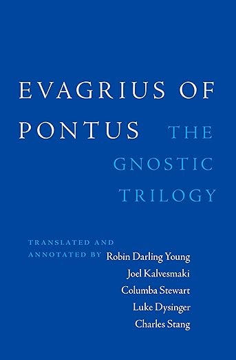 Evagrius of Pontus: The Gnostic Trilogy - Robin Darling Young