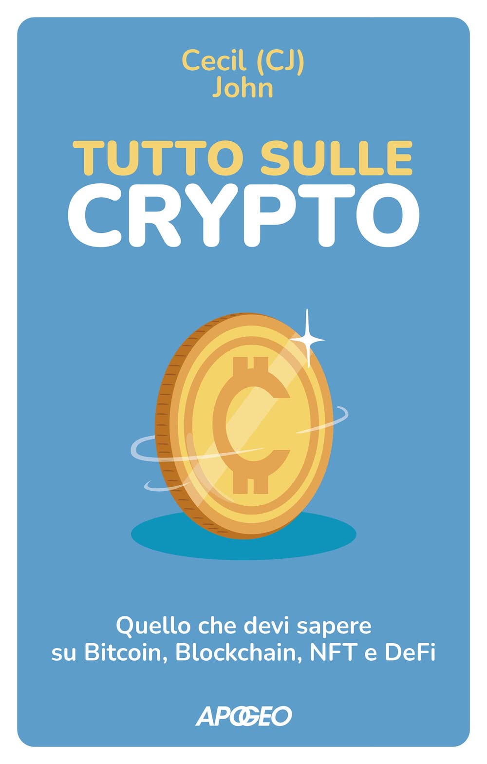 Tutto Sulle Crypto. Quello Che Devi Sapere Su Bitcoin, Blockchain, Nft E Defi - 4
