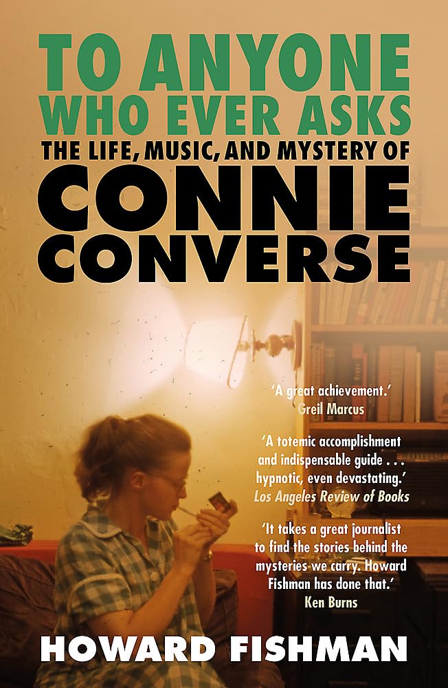 Buy To Anyone Who Ever Asks The Life, Music, and Mystery of Connie