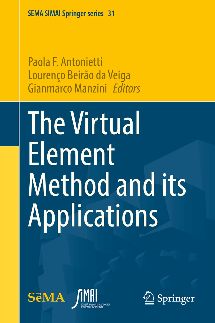 The Virtual Element Method and its Applications (SEMA SIMAI Springer Series, 31, Band 31)