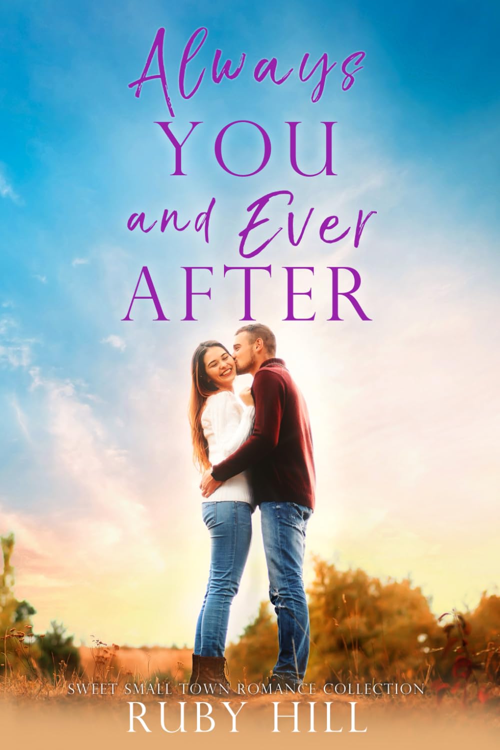 Always You and Ever After: A Sweet Small-Town Romance Collection