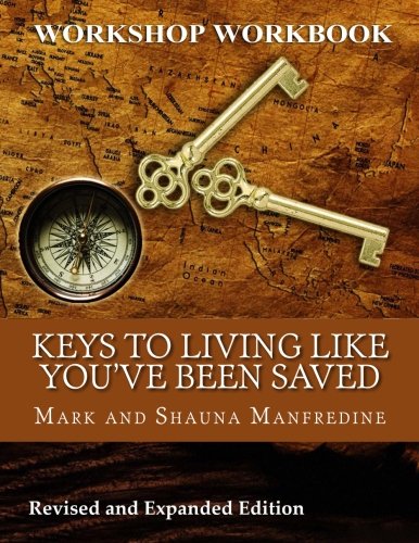 Keys to Living Like You've Been Saved: Spiritual Warfare Workshop Workbook