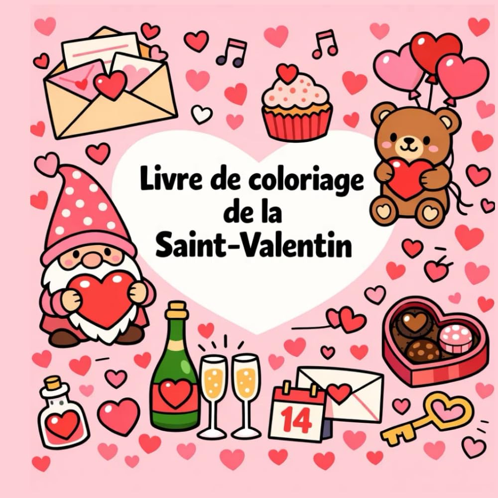 Livre de coloriage de la Saint-Valentin: Jolis dessins d’amour simples et amusants pour enfants – Cœurs, animaux adorables et moments tendres