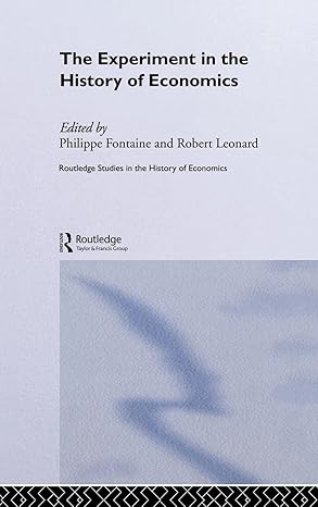 The Experiment in the History of Economics (Routledge Studies in the History of Economics) book cover