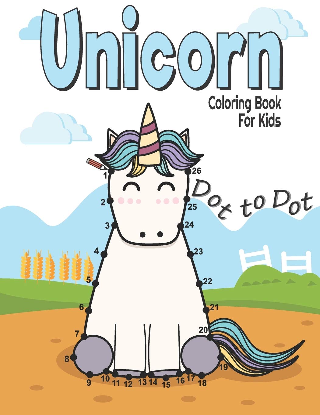 Dot to Dot Unicorn Coloring Book For Kids: Fun and challenge kids workbook for learning (Connect the dots and Coloring Books for kids Ages 4-8, 9-12)