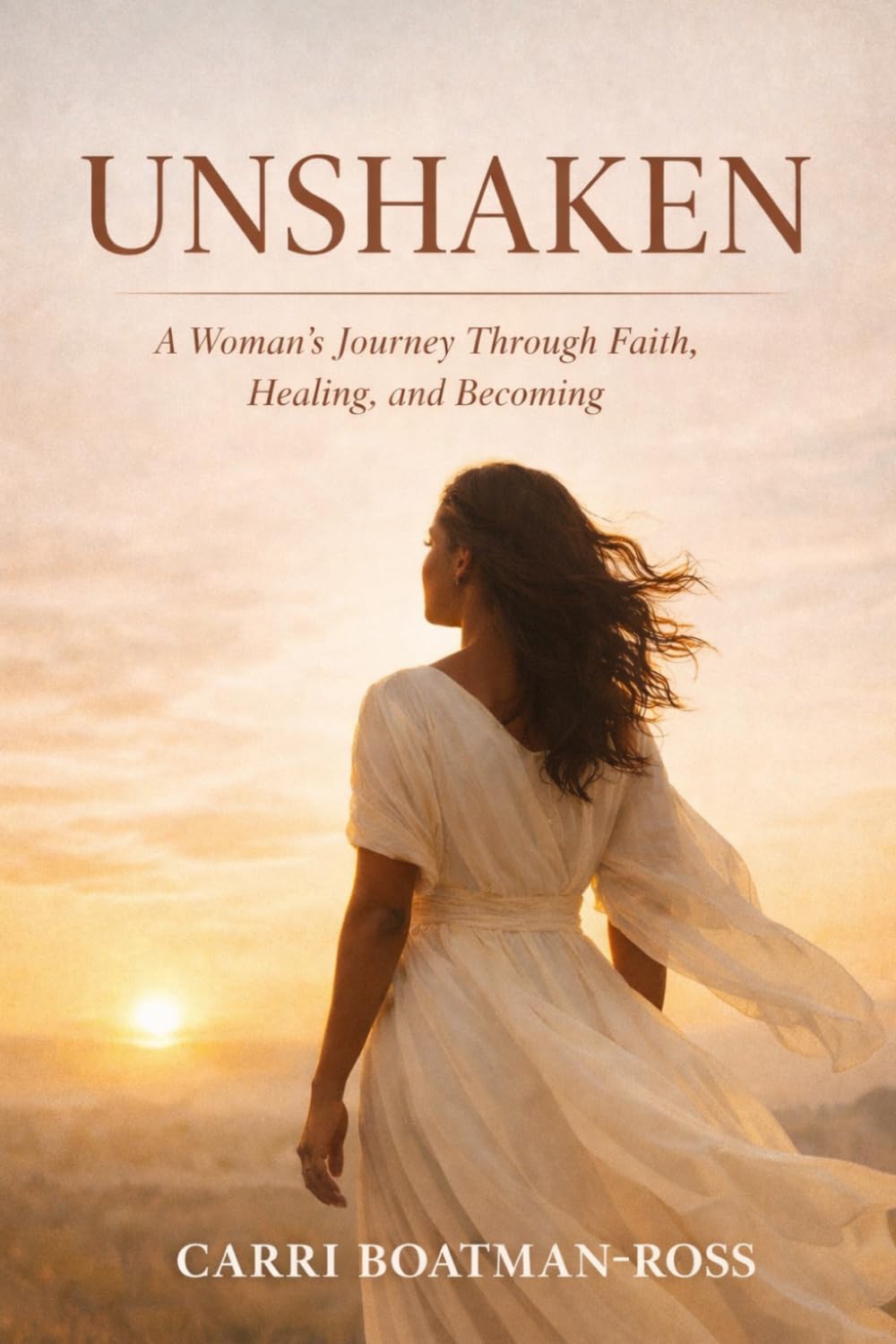 UNSHAKEN: A Woman’s Journey Through Faith, Healing, and Becoming