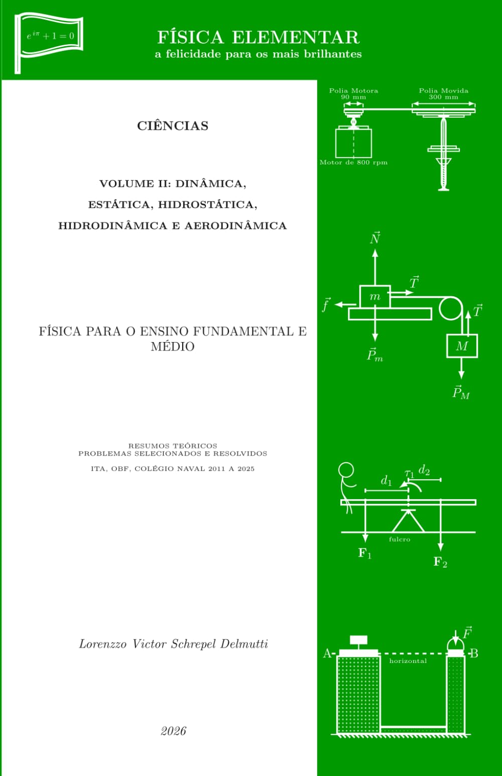 FÍSICA ELEMENTAR: Volume II - Dinâmica, Estática, Hidrostática, Hidrodinâmica e Aerodinâmica (FÍSICA ELEMENTAR - a felicidade para os mais brilhantes)