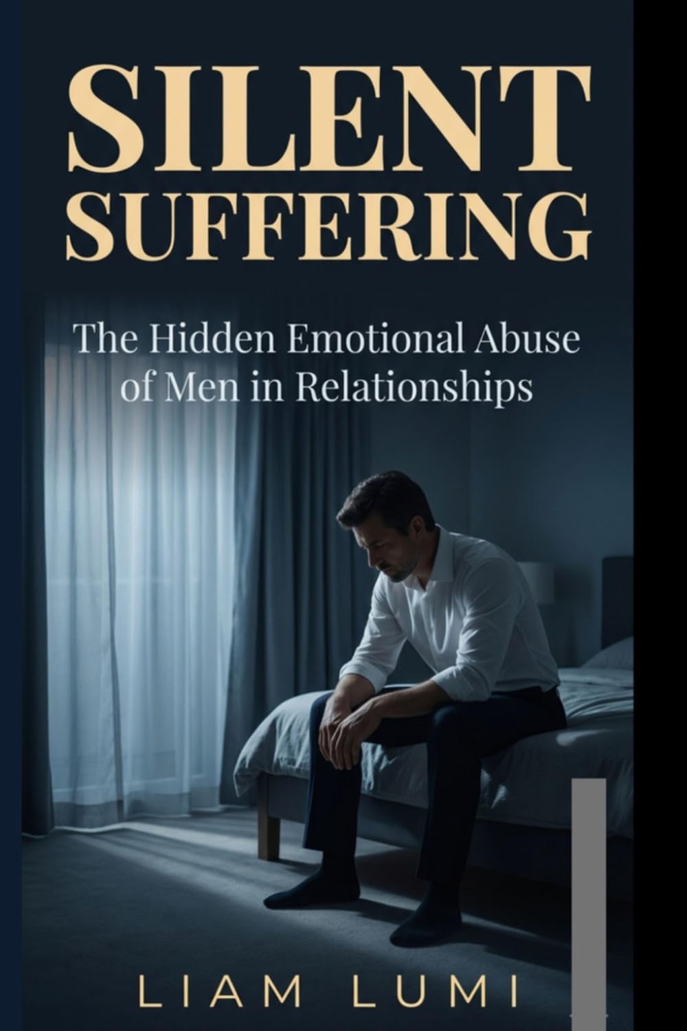 SILENT SUFFERING: The Hidden Emotional Abuse of Men in Relationships