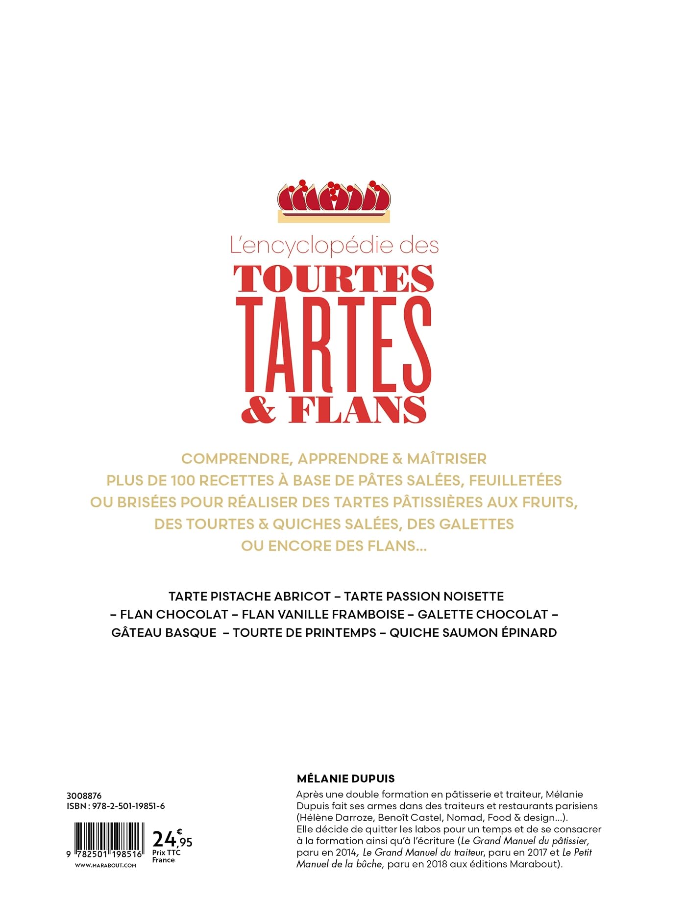 L'encyclopédie des tourtes, tartes et flans: Toutes les techniques pour réaliser tartes, tourtes & flans comme un professionnel