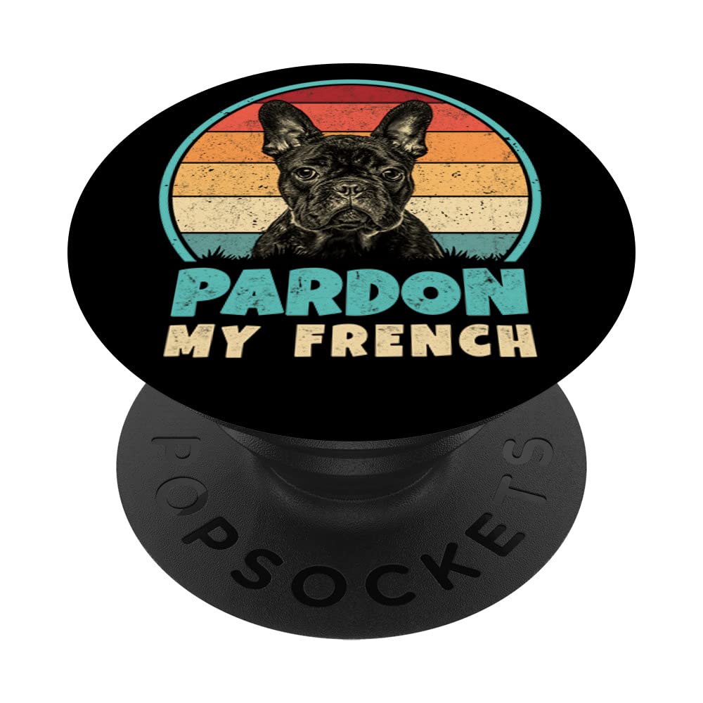 Pardon My French - Retro Funny Frenchie | French Bulldog PopSockets Swappable PopGrip