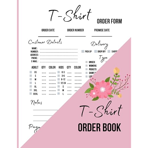 T-shirt Order Form Book: Track Daily T-Shirt Order for Small Businesses | Order Tracking Organizer Form for Direct Selling | Custom T-Shirt Order Form