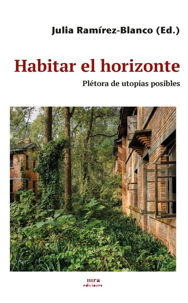 Habitar el horizonte Plétora de utopías posibles lecture salon