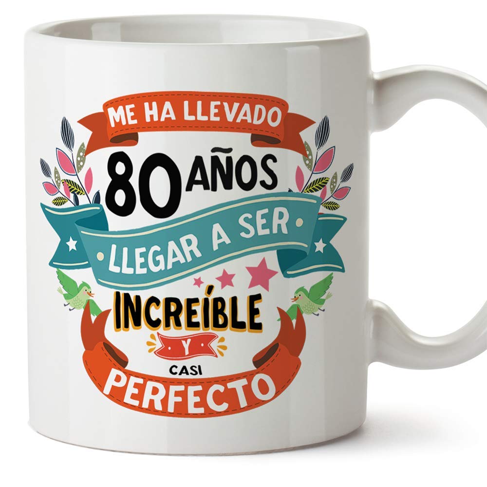 MUGFFINS Taza 80 Cumpleaños - "Me ha llevado 80 años llegar a ser increíble y casi perfecto - Regalos Desayuno Feliz Cumpleaños