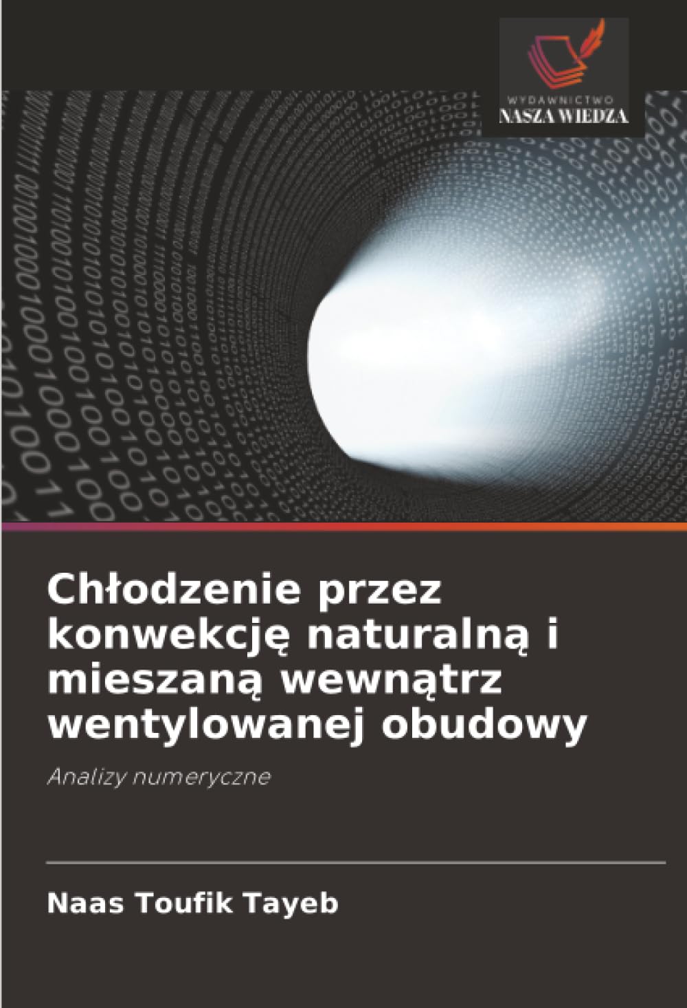 Ch¿odzenie przez konwekcj¿ naturaln¿ i mieszan¿ wewn¿trz wentylowanej obudowy: Analizy numeryczne