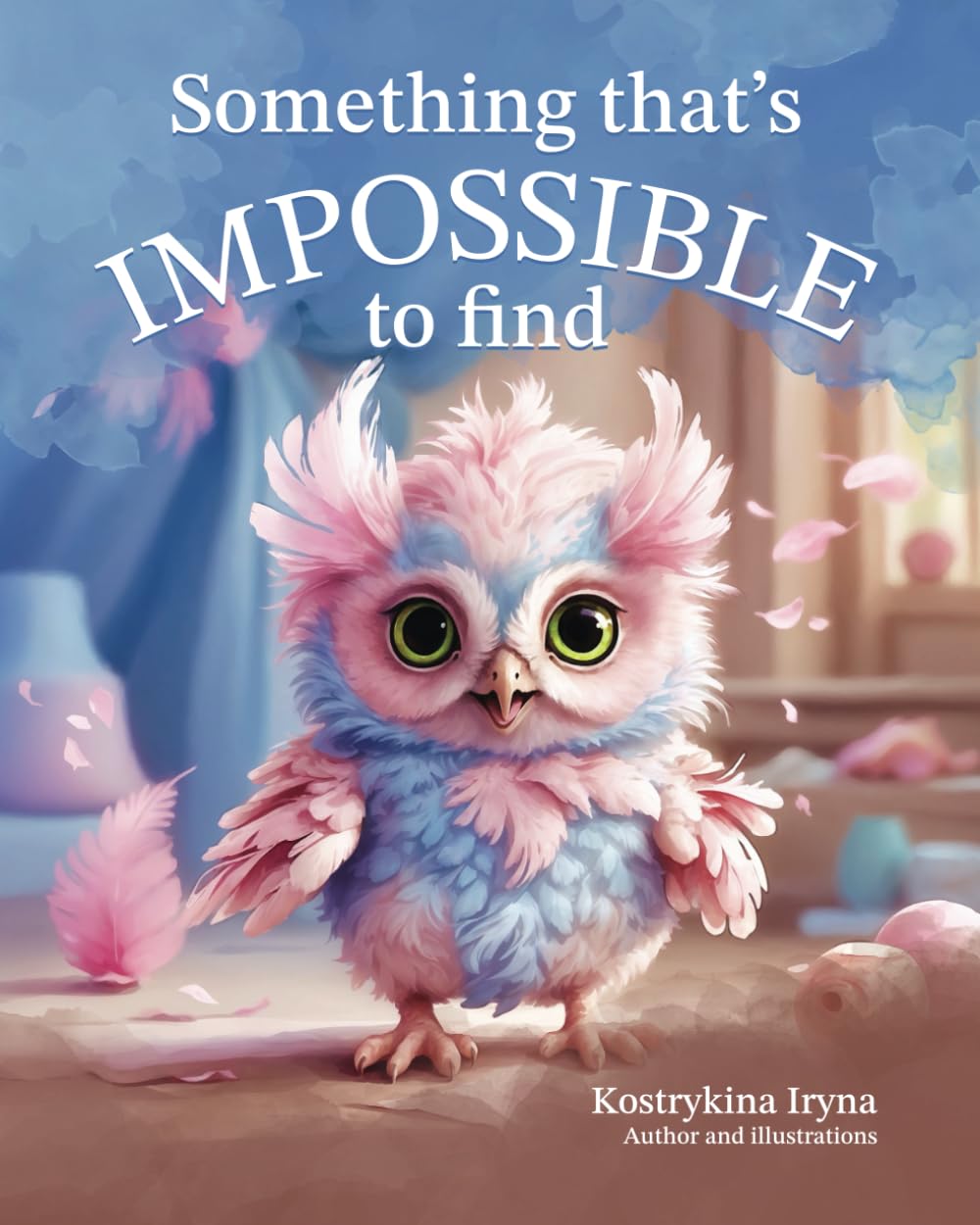 Something That's Impossible to Find - An Educational Story About Independence for Children 3+