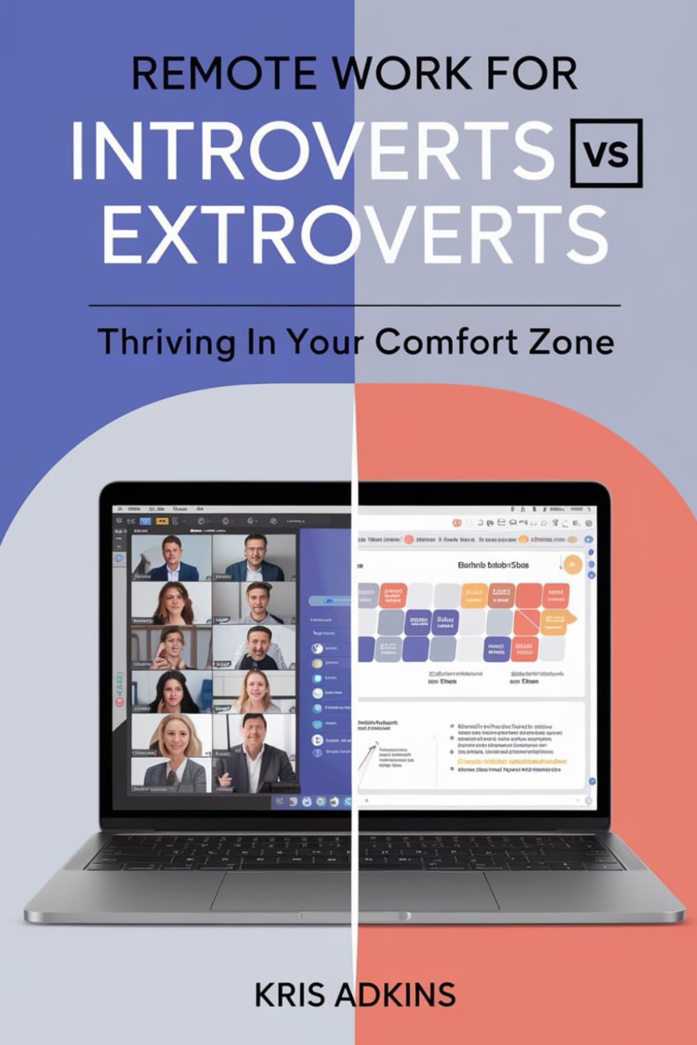 Remote Work for Introverts vs. Extroverts: Thriving in Your Comfort Zone