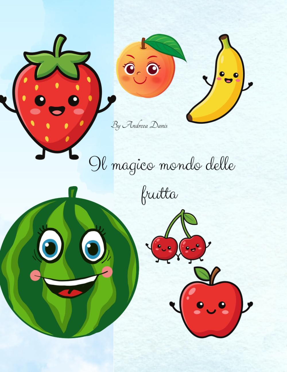 Il Magico Mondo della Frutta: Impara e Gioca con i Colori: Libro da colorare educativo per bambini 3 - 7 anni. Impara i nomi dei frutti mentre ti diverti.