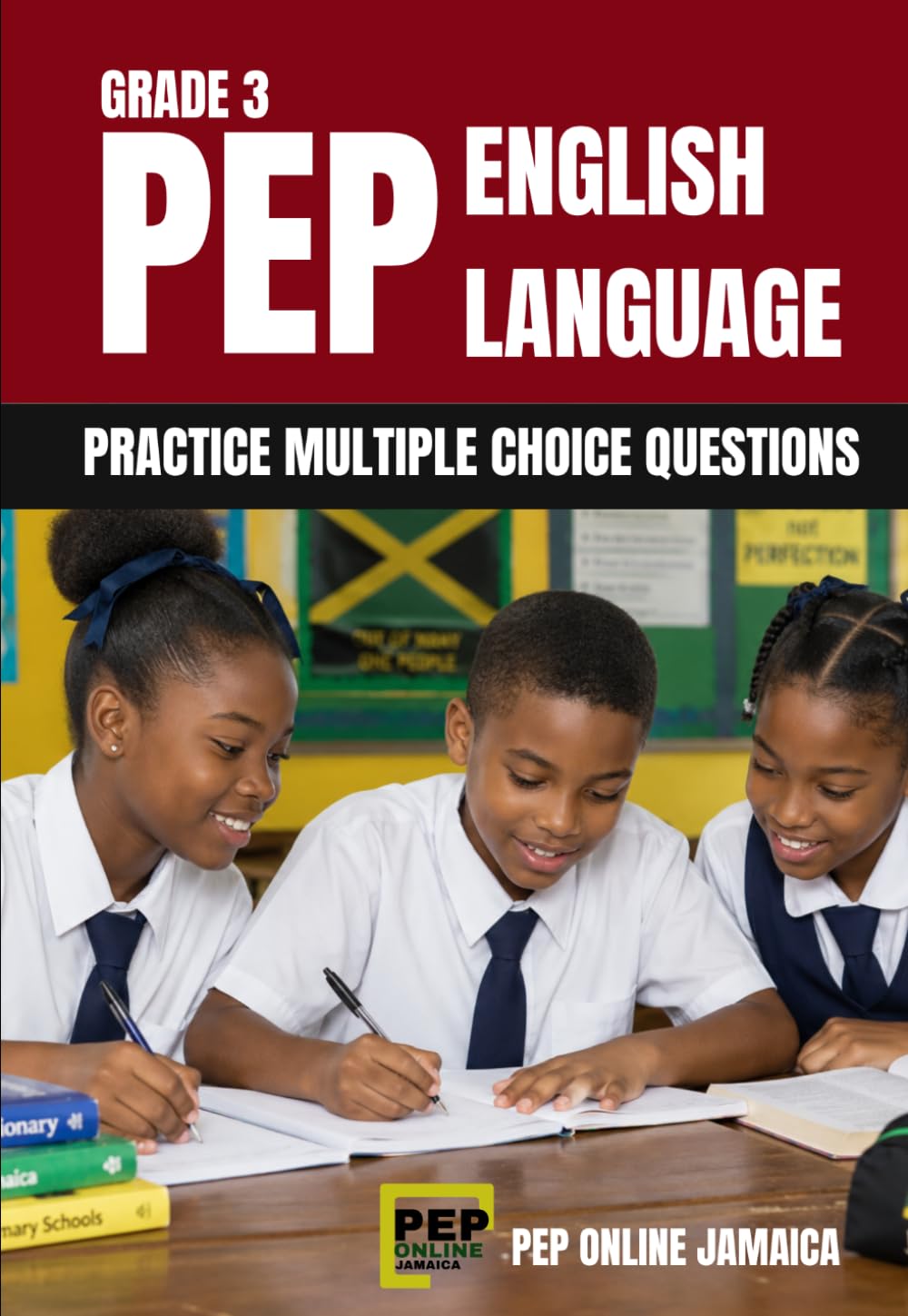 PEP English Language Grade 3: Practice Multiple Choice Questions (PEP Jamaica Series)