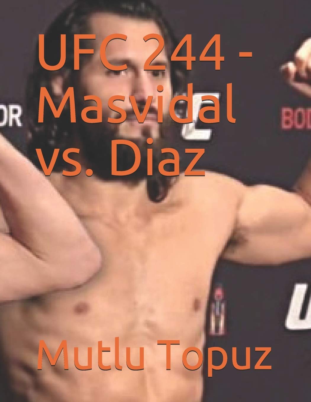 UFC 244 - Masvidal vs. Diaz