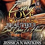 Cover of Every Love Story Is Beautiful, but Ours Is Hood