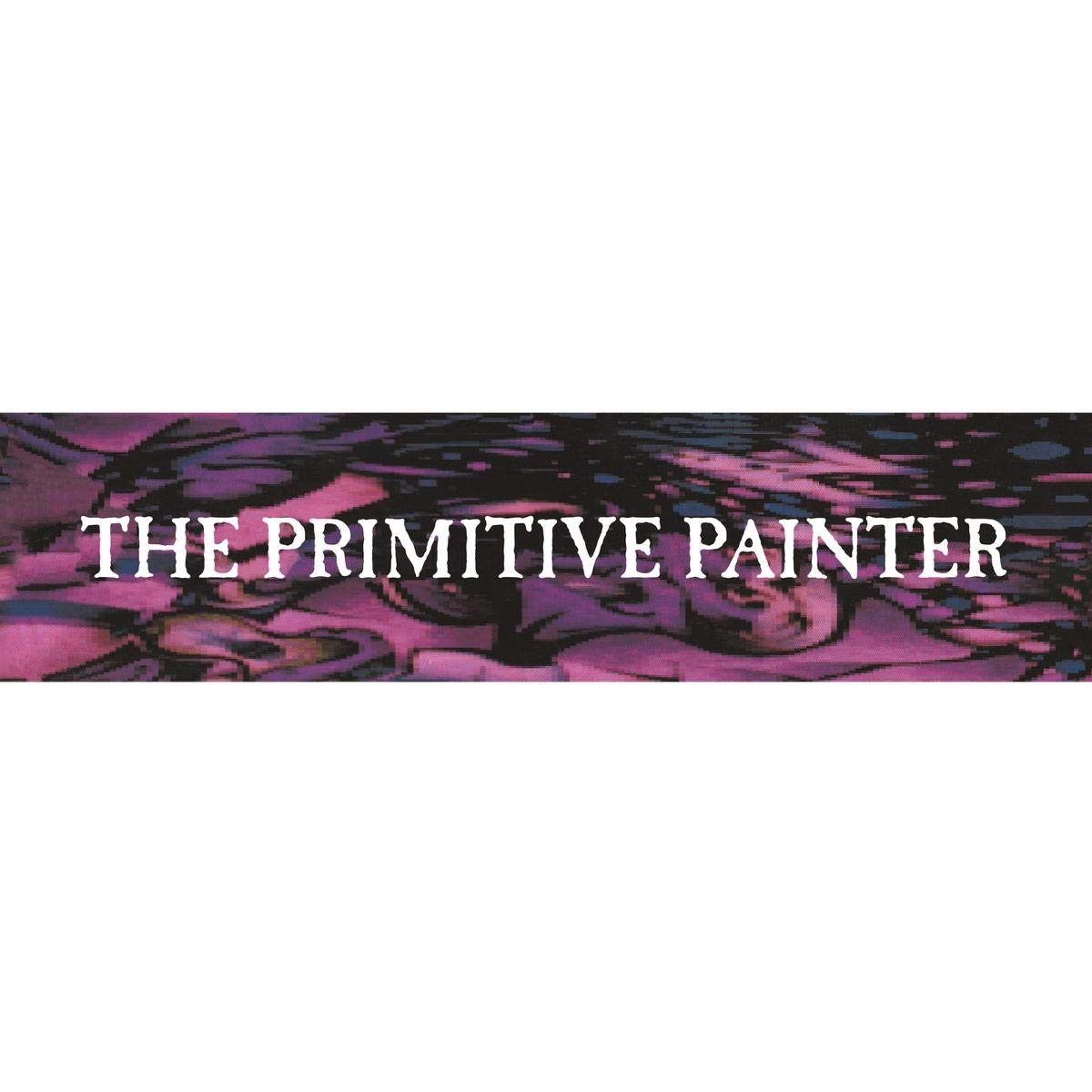 The primitive painter - Double vinyl