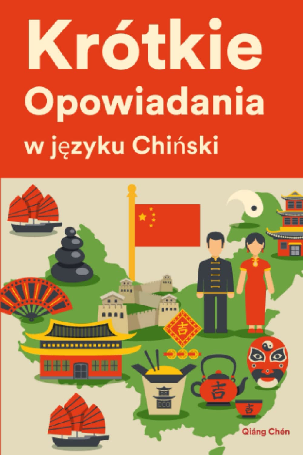Krótkie Opowiadania w języku Chiński: Krótkie opowiadania w języku Chiński dla początkujących i średnio zaawansowanych