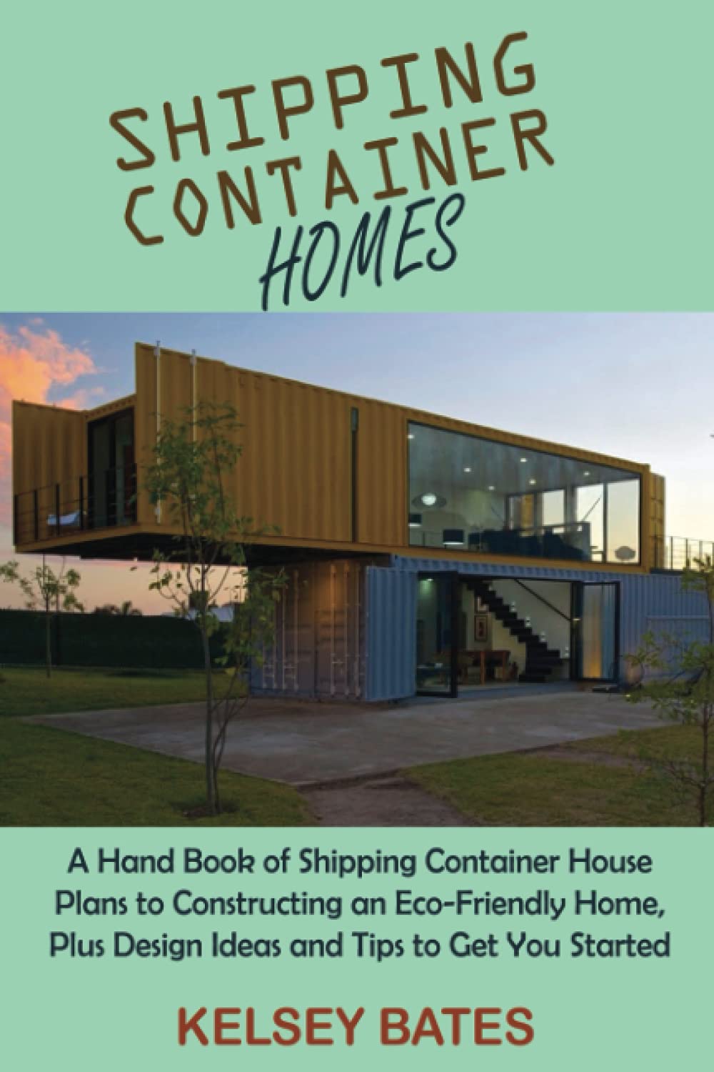 Buy Shipping Container Homes A Hand Book of Shipping Container House