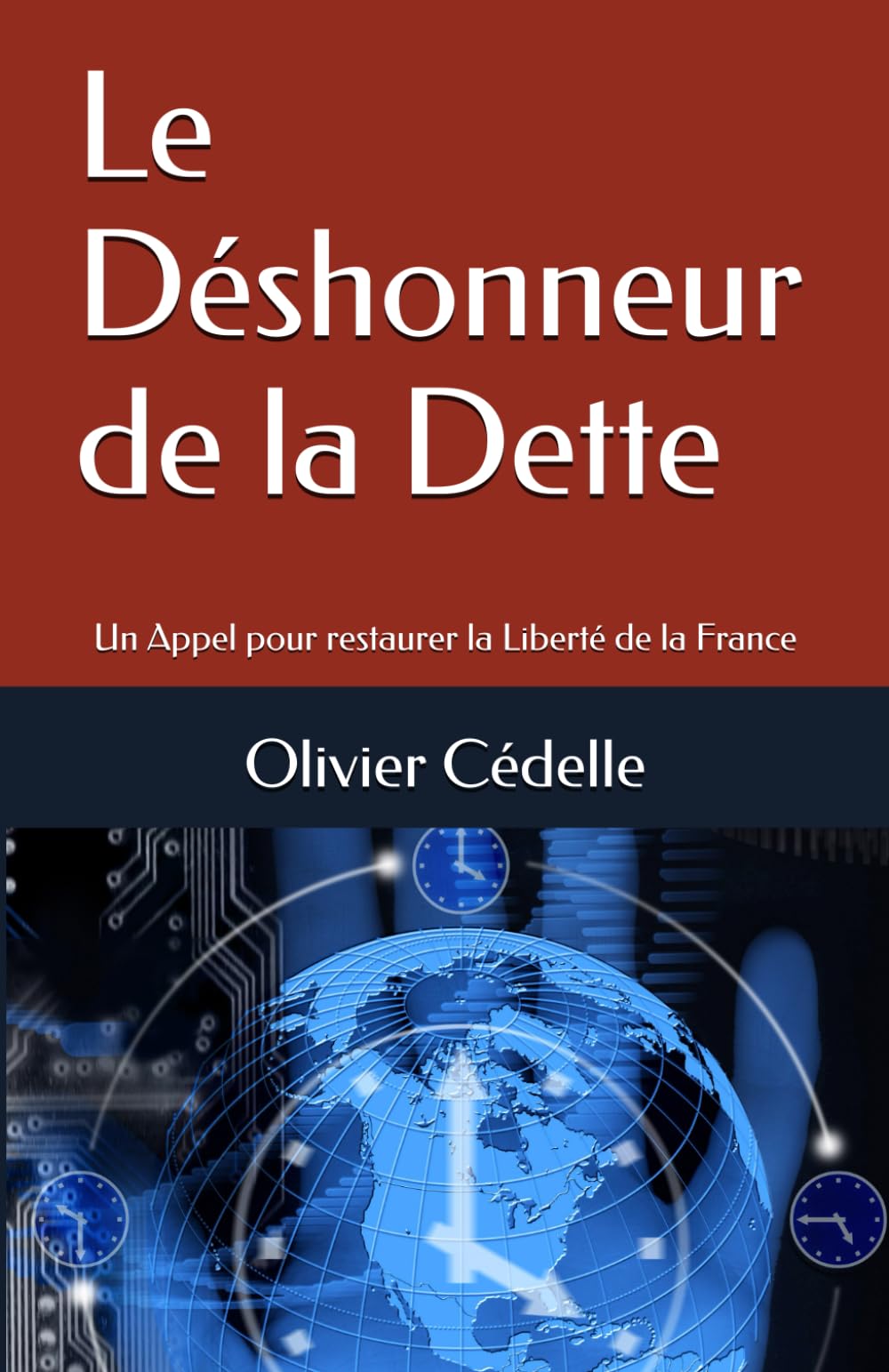 Le Déshonneur de la Dette: Un Appel pour restaurer la Liberté de la France