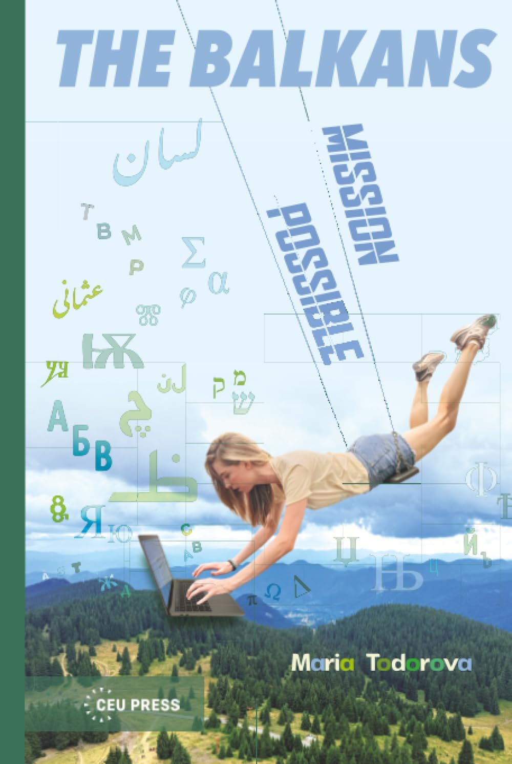 The Balkans: Mission Possible