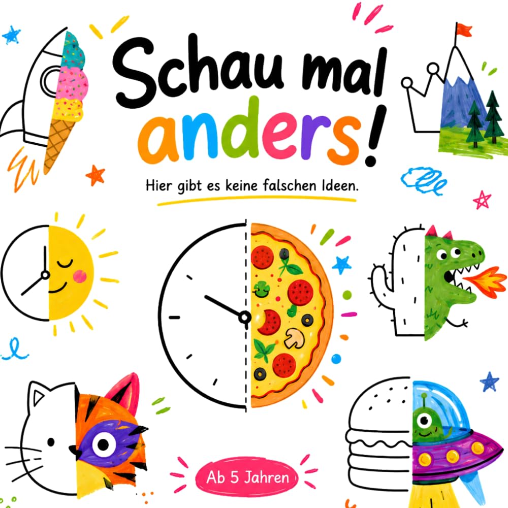 Schau mal anders!: Hier gibt es keine falschen Ideen.