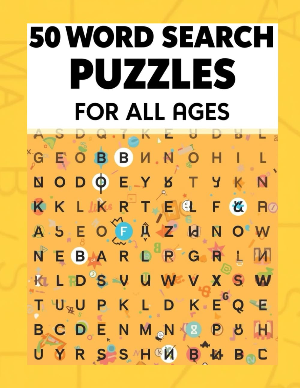50 word search puzzles for all ages:: Boost Your Brain, Relax, and Have Fun with Word Search Puzzles