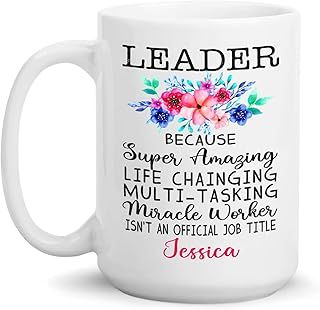 Leader Because Amazing Miracle Worker Isn't An Official Job Title Mug, Personalized Choose Name Leader Coffee Mug Gifts for Men Women, Team Leader Cup, Custom Team Leader Ceramic Mug 11oz 15oz