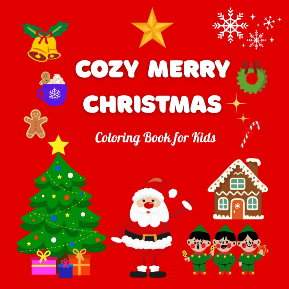Cozy Merry Christmas:Coloring Book for Kids