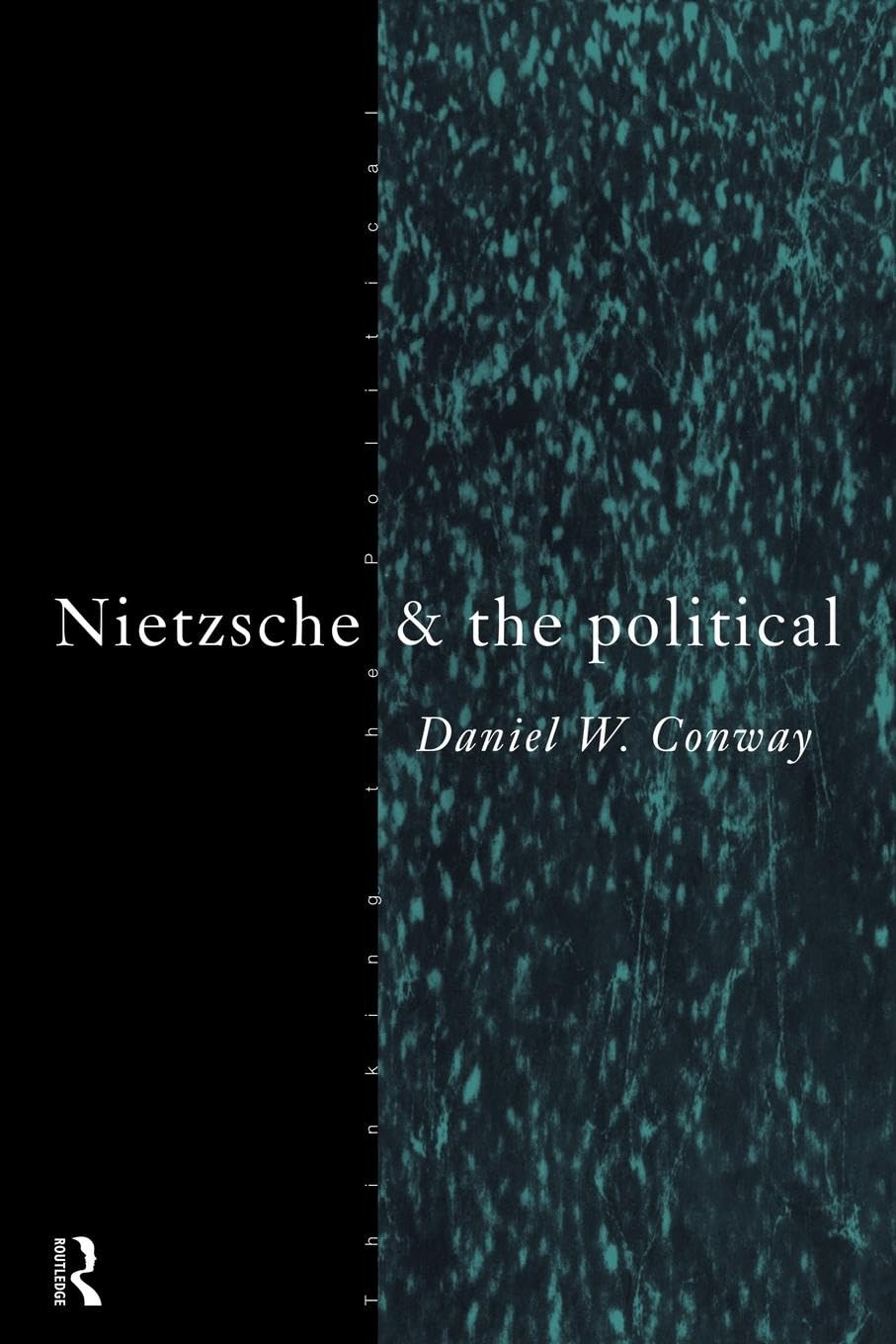 Nietzsche and the Political (Thinking the Political)