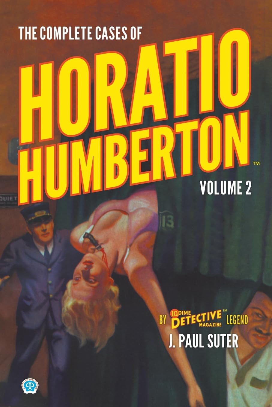 The Complete Cases of Horatio Humberton, Volume 2 (Dime Detective Library)
