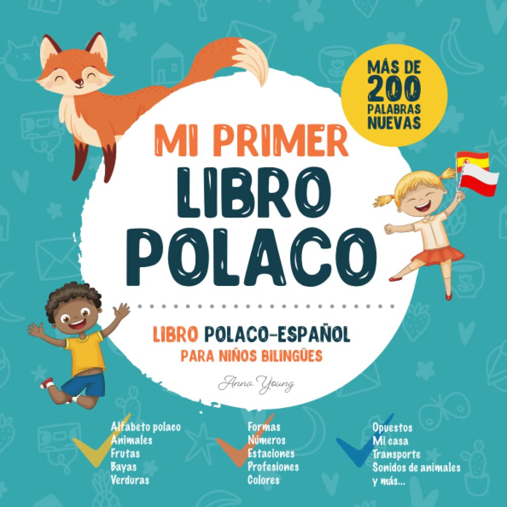 Mi Primer Libro Polaco. Libro Polaco-Español para Niños Bilingües: Libro infantil Polaco-Español con ilustraciones para los niños. Una gran ... Es un excelente libro bilingüe en Polaco