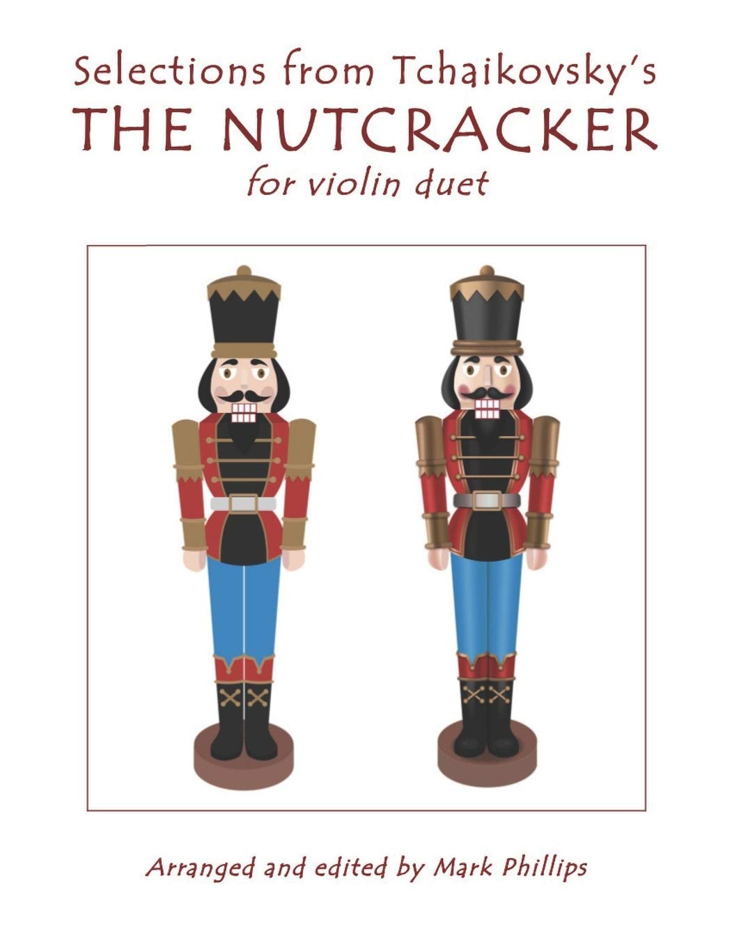Selections from Tchaikovsky's THE NUTCRACKER for violin duet (Violin Duet Anthology Series)