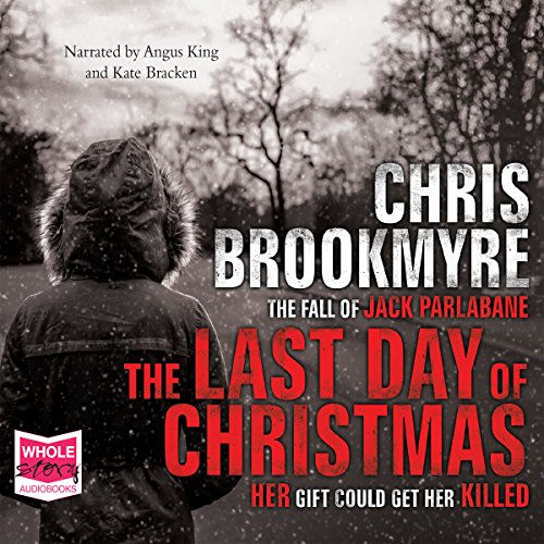 The Last Day of Christmas (Audio Download) Chris Brookmyre, Angus King