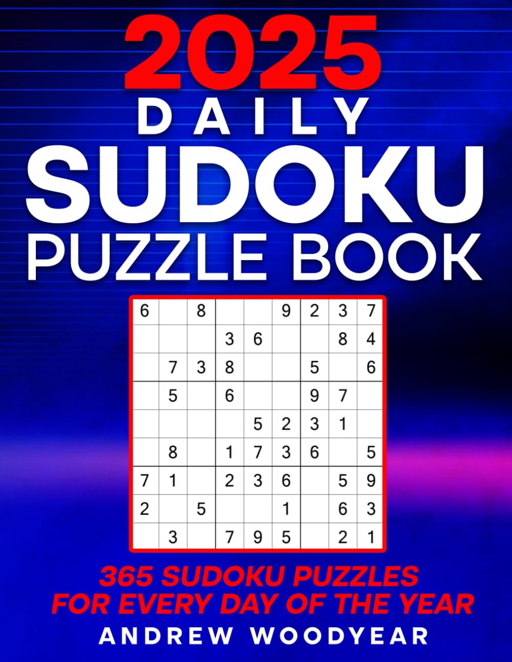 2025 Daily Sudoku Puzzle Book: 365 Sudoku Puzzles for every day of the year