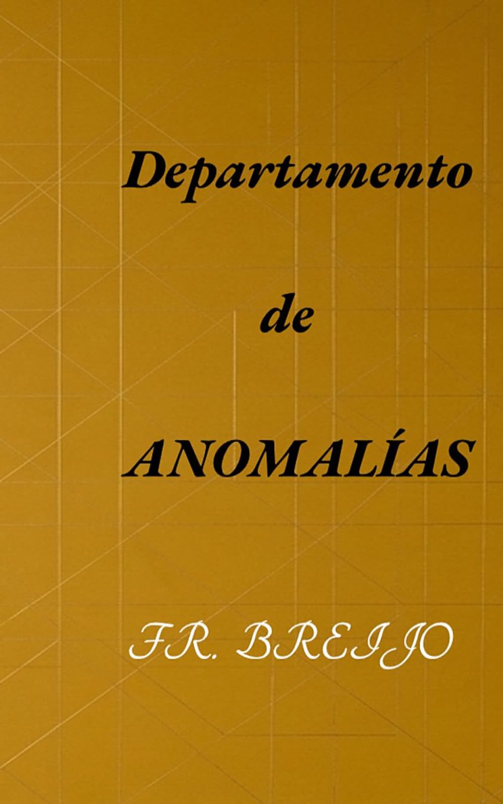 DEPARTAMENTO DE ANOMALÍAS: Muertos administrativos, Europa terminal y otras patologías: 8 (MISTERIO/ SUSPENSE)