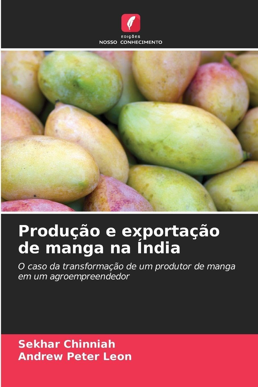 Produção e exportação de manga na Índia: O caso da transformação de um produtor de manga em um agroempreendedor