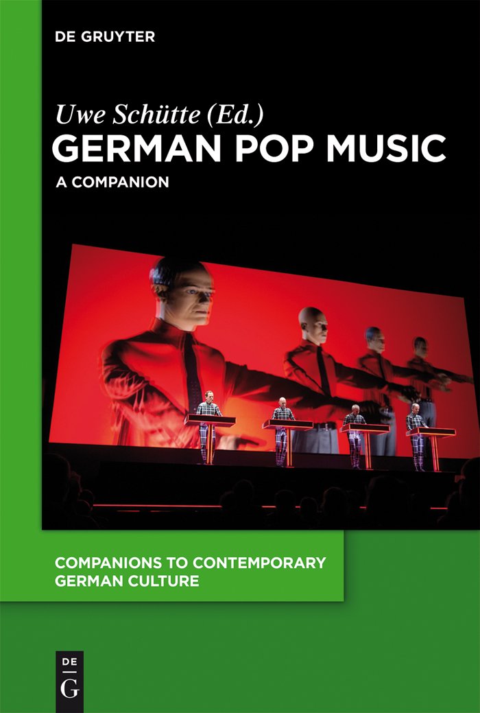 German Pop Music: A Companion: 6 (Companions to Contemporary German Culture, 6)