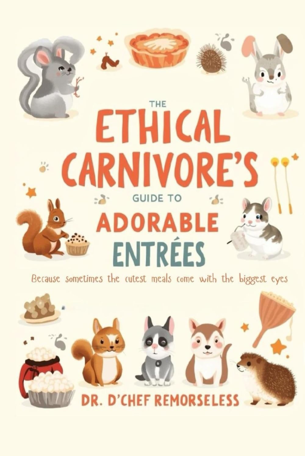 The Ethical Carnivore's Guide to Adorable Entrees: Because sometimes the cutest meals come with the biggest eyes