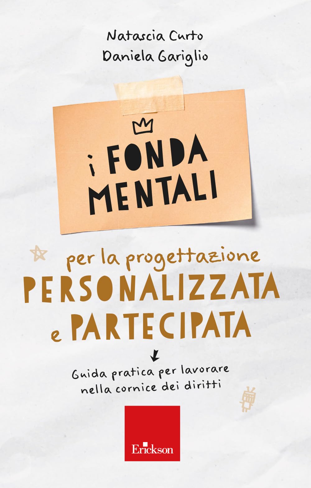 I Fondamentali Per La Progettazione Personalizzata E Partecipata. Guida Pratica Per Lavorare Nella Cornice Dei Diritti - 4