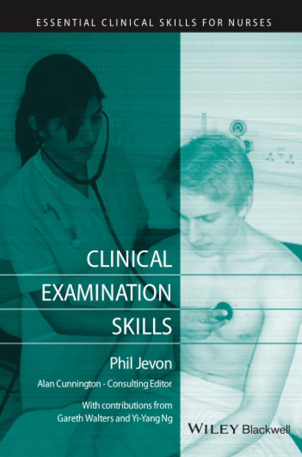 Clinical Examination Skills: 21 (Essential Clinical Skills for Nurses)
