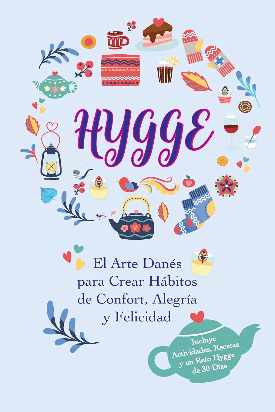 Hygge: El Arte Danés para Crear Hábitos de Confort, Alegría y Felicidad (Incluye Actividades, Recetas y un Reto Hygge de 30 Días) Dragons Movie Line Squeeze & Growl Peluche con Sonido sin Diente (Liso), Cómo Entrenar a tu dragón 3
