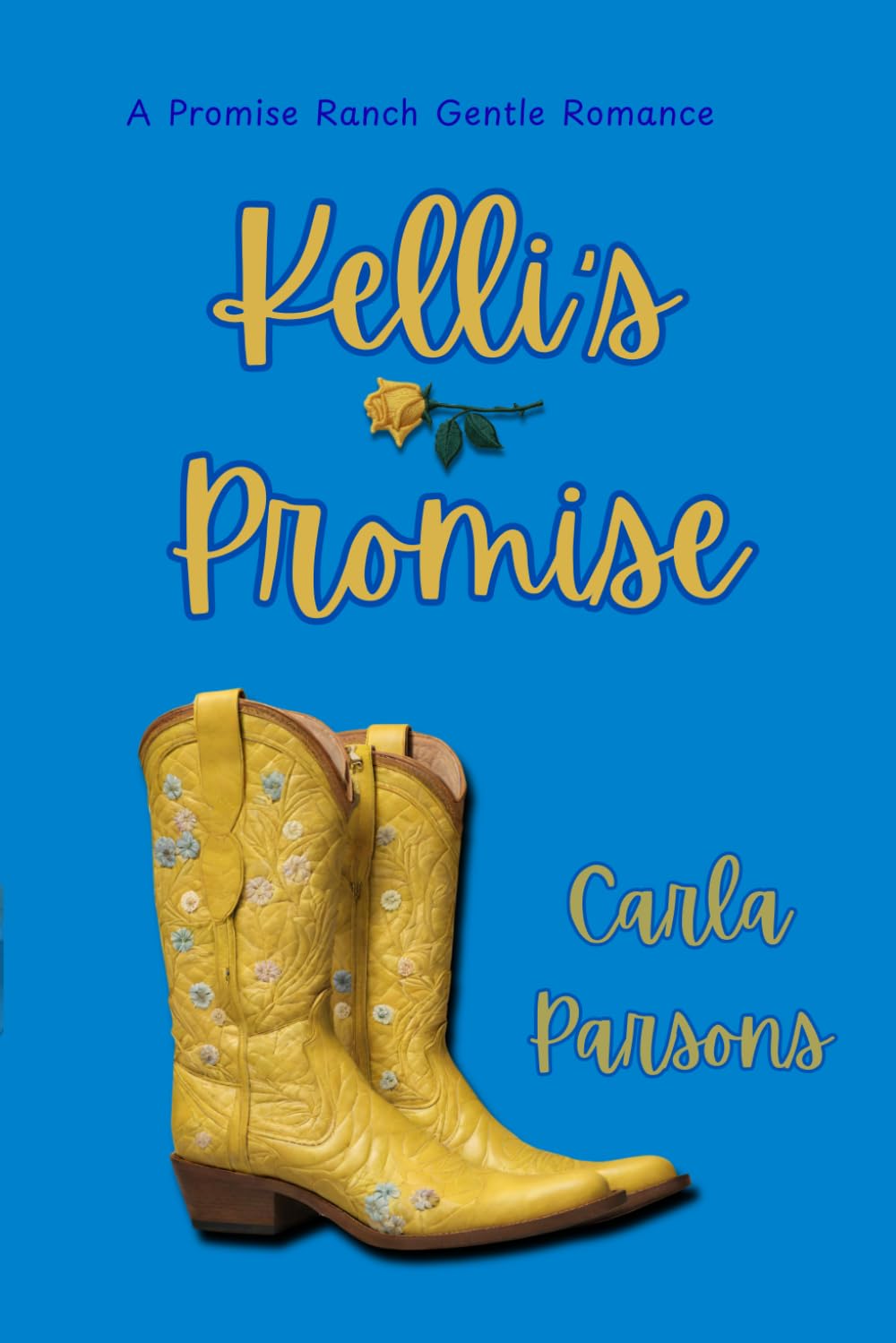 Kelli's Promise: Book 1 of Promise Ranch Series